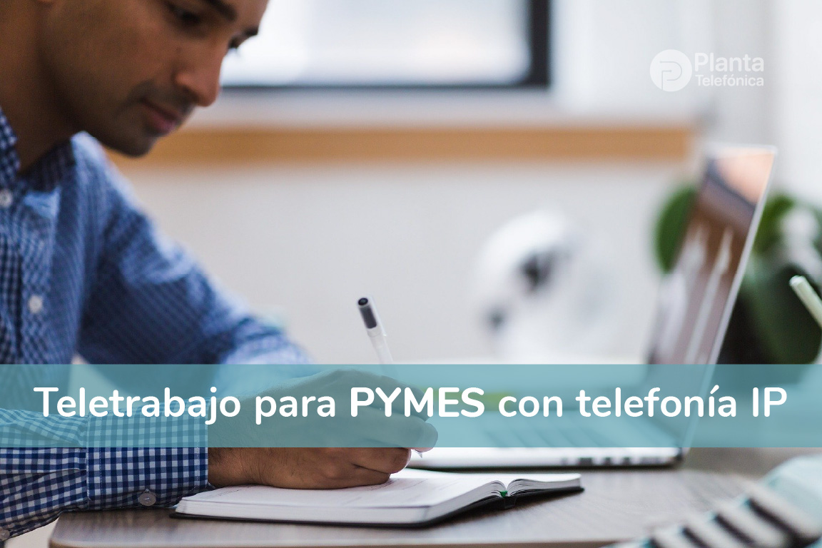 Teletrabajo para PYMES con telefonía IP