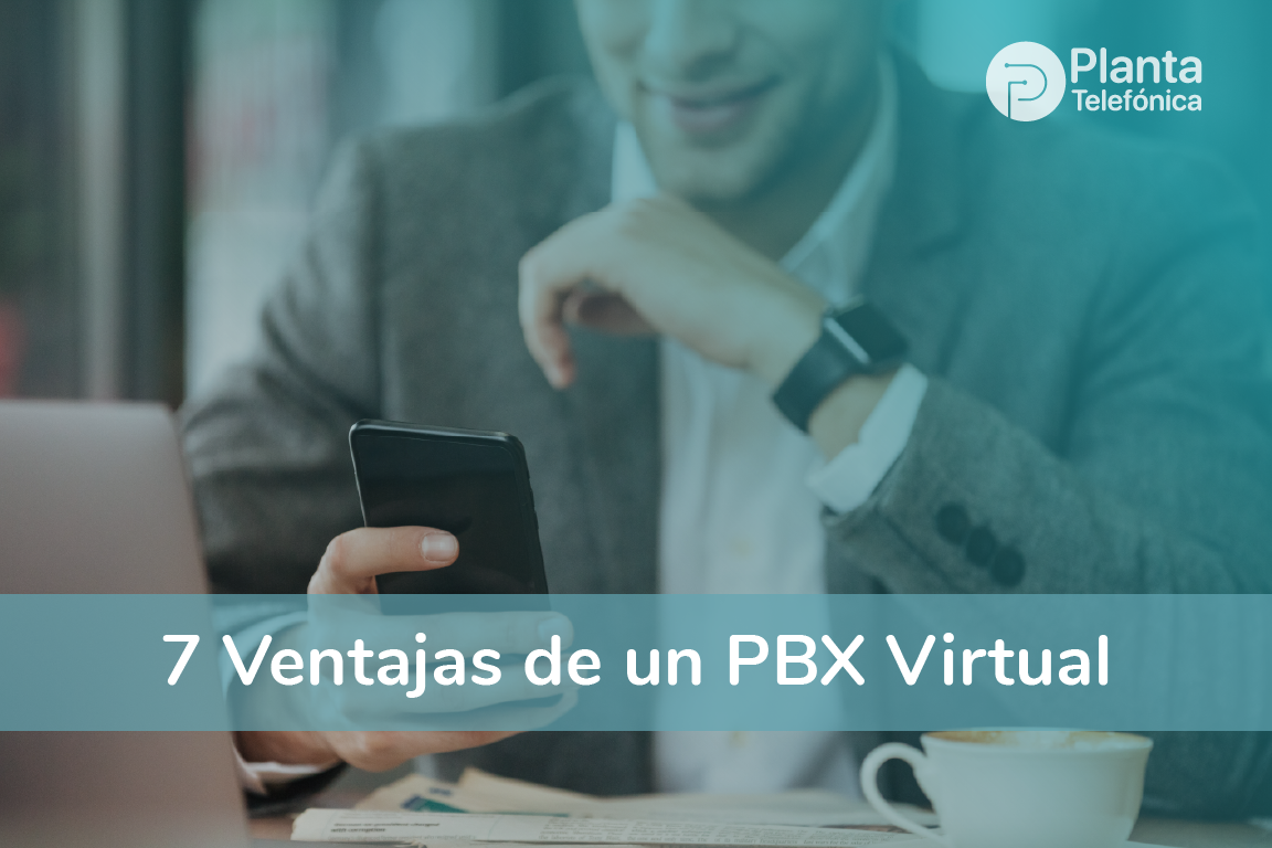 Siete Ventajas de un PBX Virtual